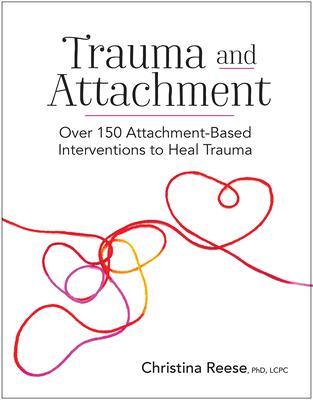 Cover: 9781683733911 | Trauma and Attachment | Christina Reese | Taschenbuch | Englisch