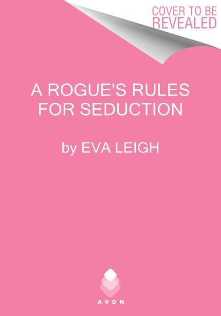 Cover: 9780063086296 | A Rogue's Rules for Seduction | Eva Leigh | Taschenbuch | Englisch