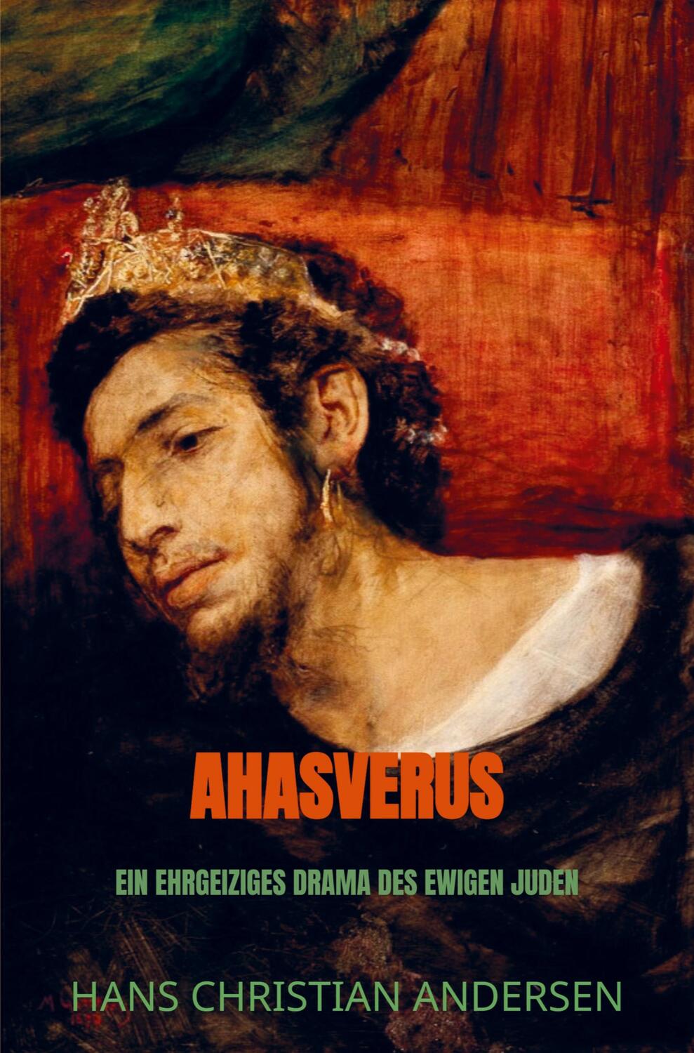 Cover: 9789403621340 | Ahasverus | Ein ehrgeiziges Drama des ewigen Juden | Andersen | Buch
