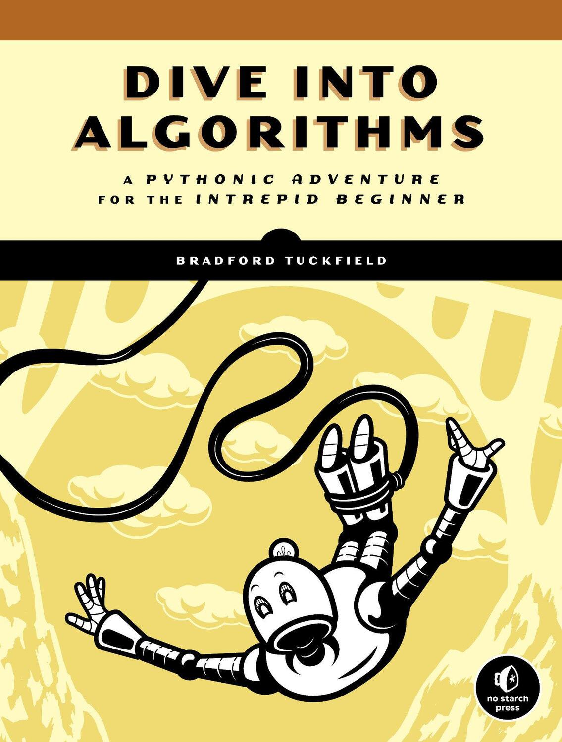 Cover: 9781718500686 | Dive Into Algorithms | A Pythonic Adventure for the Intrepid Beginner