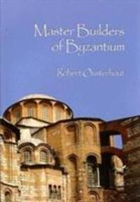 Cover: 9781934536032 | Master Builders of Byzantium | Robert Ousterhout | Taschenbuch | 2008