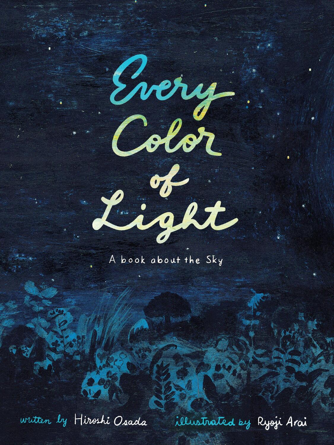 Cover: 9781592702916 | Every Color of Light: A Book about the Sky | Hiroshi Osada | Buch