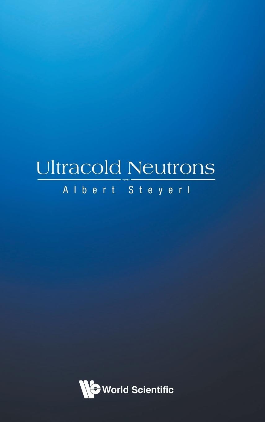 Cover: 9789811212703 | Ultracold Neutrons | Albert Steyerl | Buch | Englisch | 2020 | WSPC