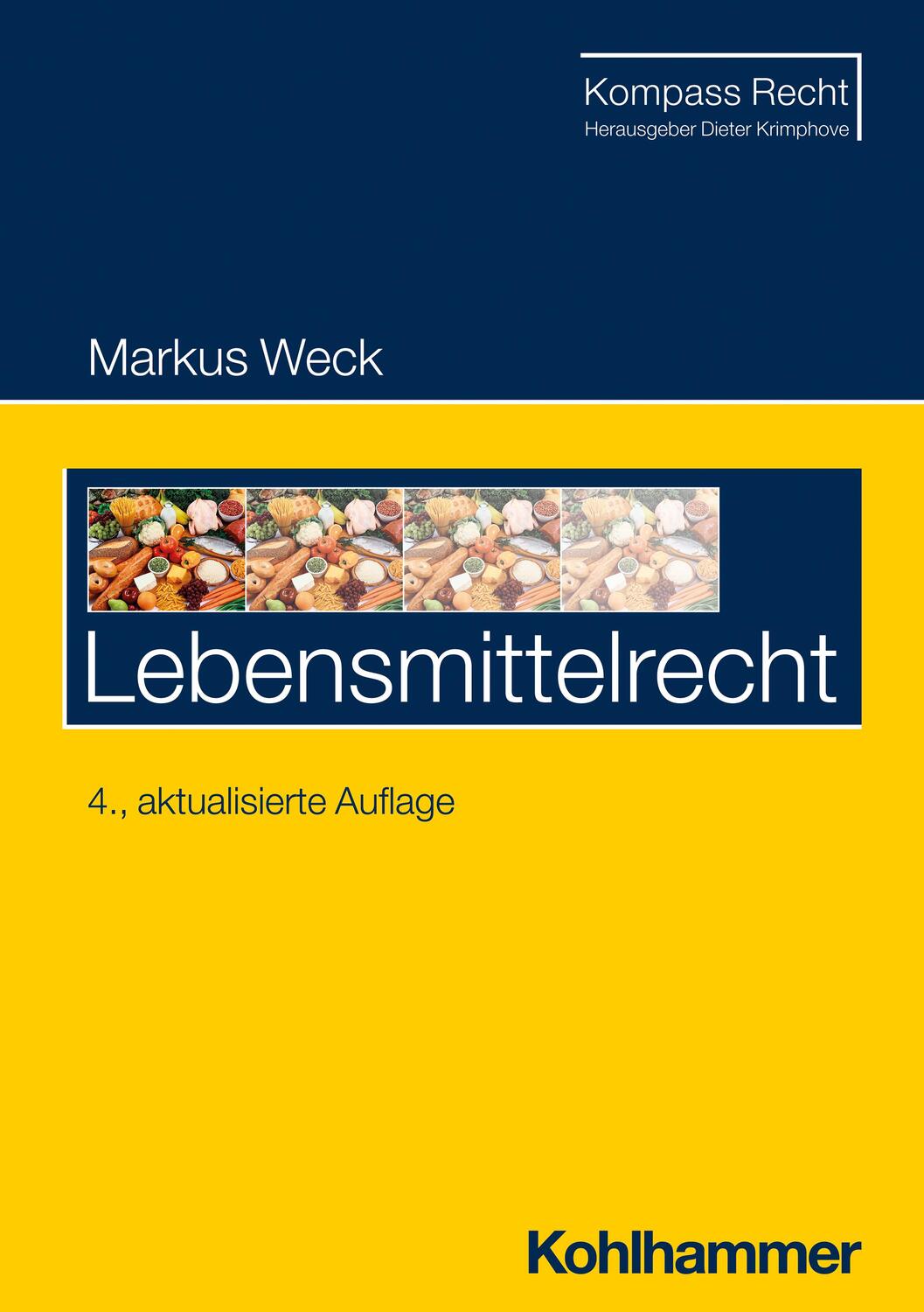 Cover: 9783170419513 | Lebensmittelrecht | Markus Weck | Taschenbuch | Kompass Recht | 2023