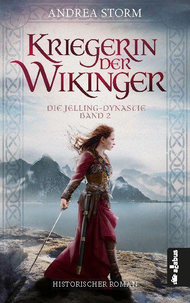 Cover: 9783862828272 | Kriegerin der Wikinger. Die Jelling-Dynastie. Band 2 | Andrea Storm