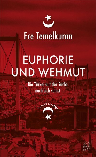 Cover: 9783455503739 | Euphorie und Wehmut | Die Türkei auf der Suche nach sich selbst | Buch
