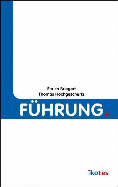 Cover: 9783941626058 | Führung | Enrico Briegert (u. a.) | Taschenbuch | Deutsch | 2011