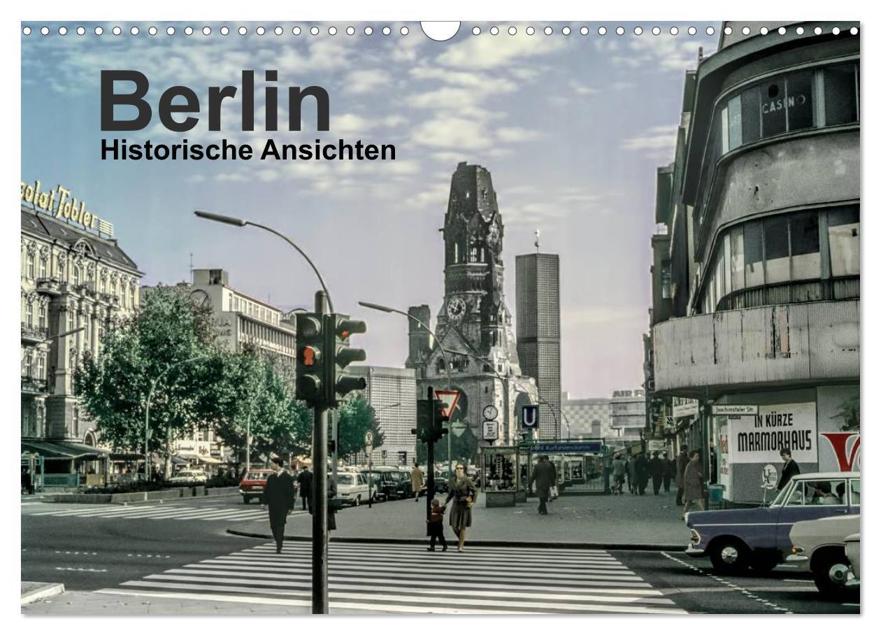 Cover: 9783435702138 | Berlin - Historische Ansichten (Wandkalender 2025 DIN A3 quer),...