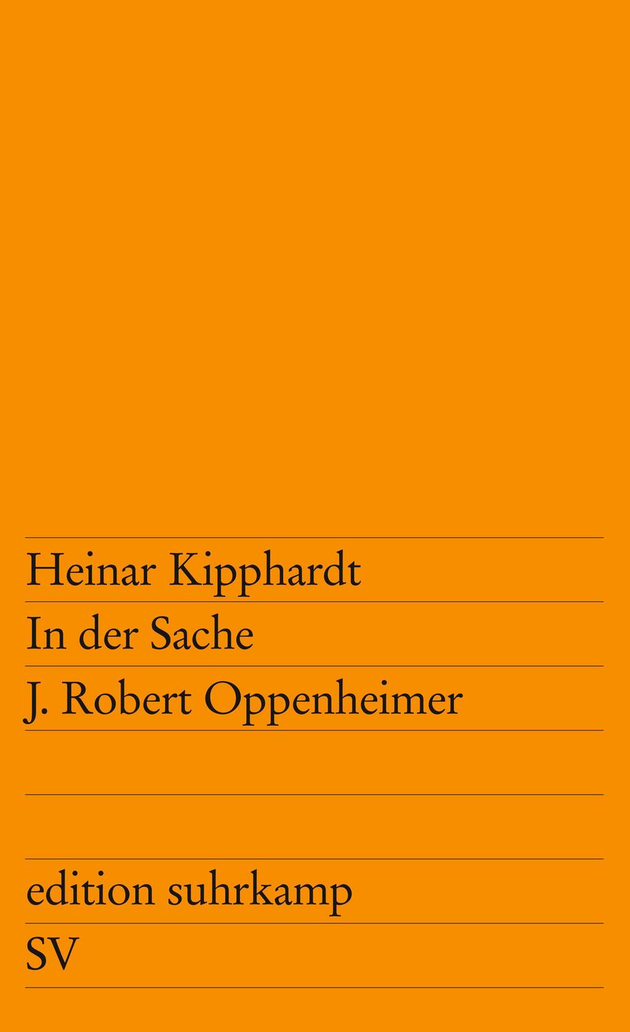 Cover: 9783518100646 | In der Sache J. Robert Oppenheimer | Heinar Kipphardt | Taschenbuch