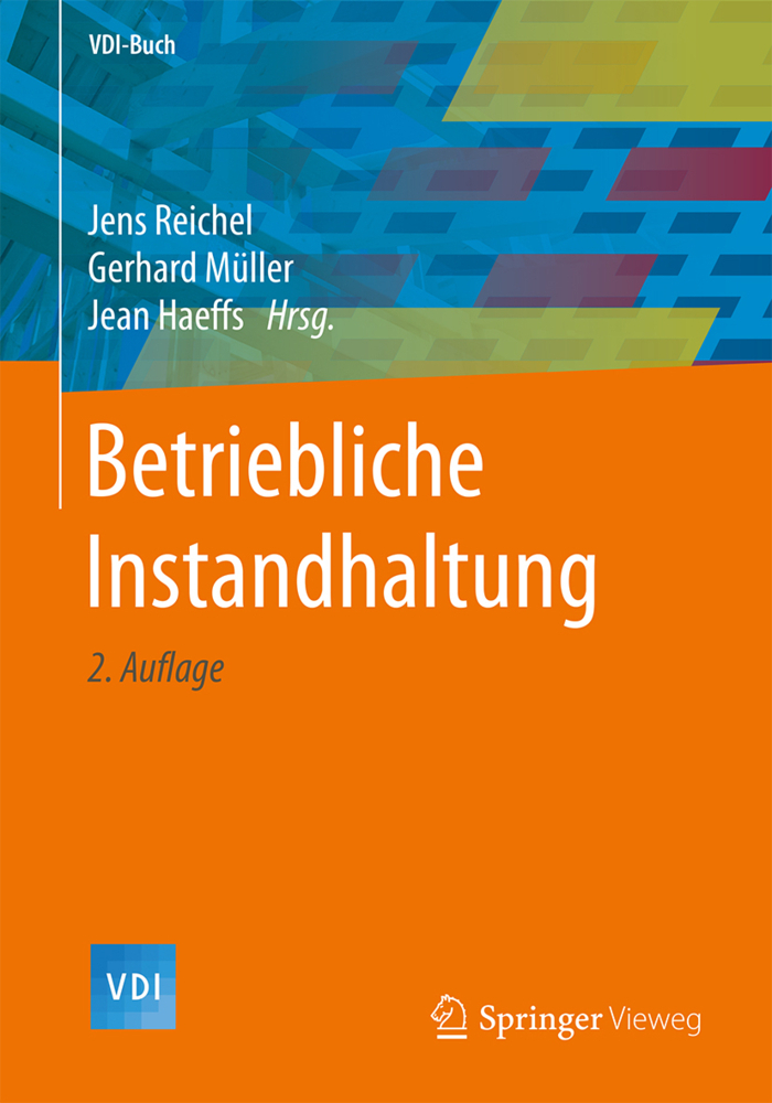 Cover: 9783662531341 | Betriebliche Instandhaltung | Jens Reichel (u. a.) | Buch | Deutsch