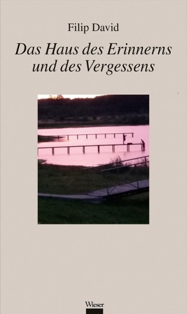 Cover: 9783990291825 | Das Haus des Erinnerns und des Vergessens | Filip David | Buch | 2016