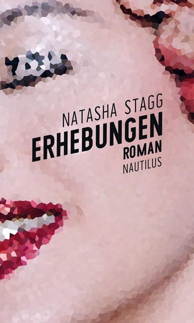 Cover: 9783960540816 | Erhebungen | Roman | Natasha Stagg | Buch | 192 S. | Deutsch | 2018