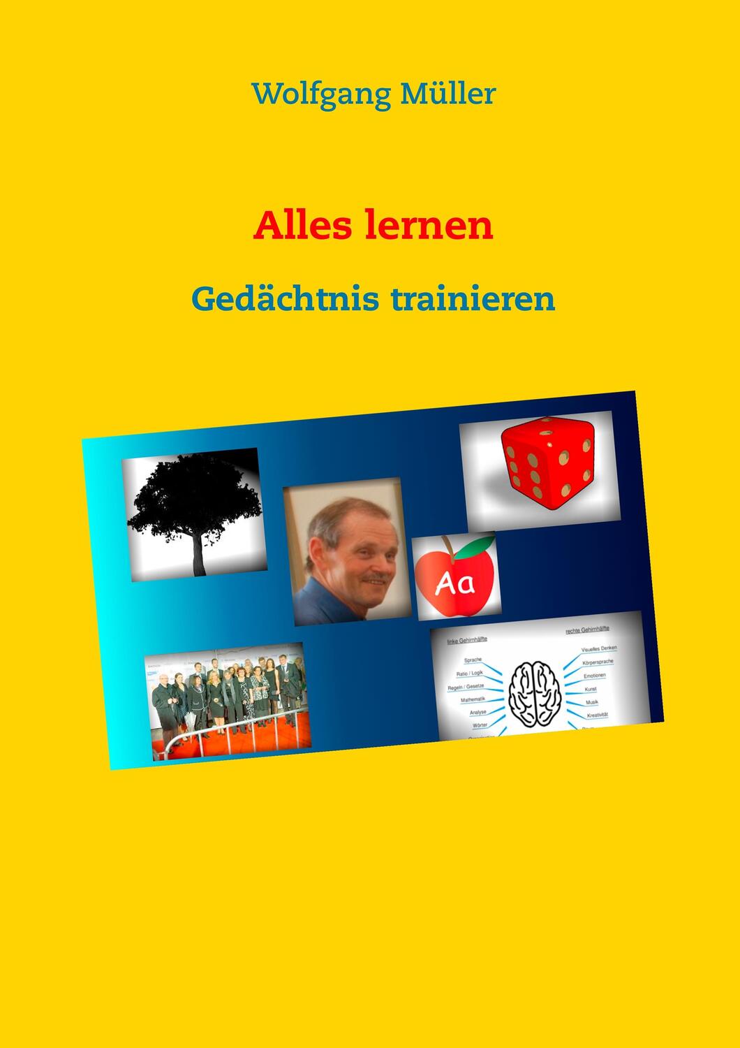 Cover: 9783743178779 | Alles lernen | Gedächtnis trainieren | Wolfgang Müller | Taschenbuch