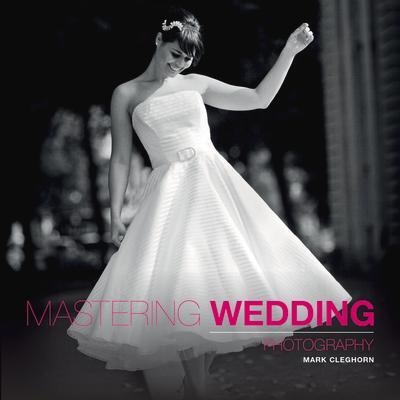 Cover: 9781907708534 | Mastering Wedding Photography | M Cleghorn | Taschenbuch | Mastering