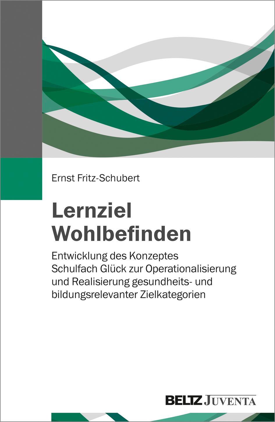 Cover: 9783779934400 | Lernziel Wohlbefinden | Ernst Fritz-Schubert | Taschenbuch | Deutsch