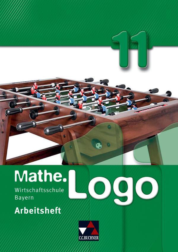 Cover: 9783766162465 | Mathe.Logo 11/II Arbeitsheft Wirtschaftsschule Bayern | Michael Kleine