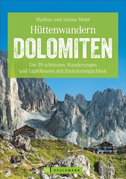 Cover: 9783765468131 | Hüttenwandern Dolomiten | Markus Meier (u. a.) | Taschenbuch | 160 S.