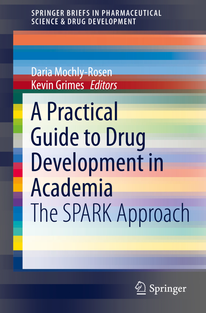 Cover: 9783319022000 | A Practical Guide to Drug Development in Academia | The SPARK Approach