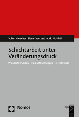 Cover: 9783848759132 | Schichtarbeit unter Veränderungsdruck | Volker Hielscher (u. a.)