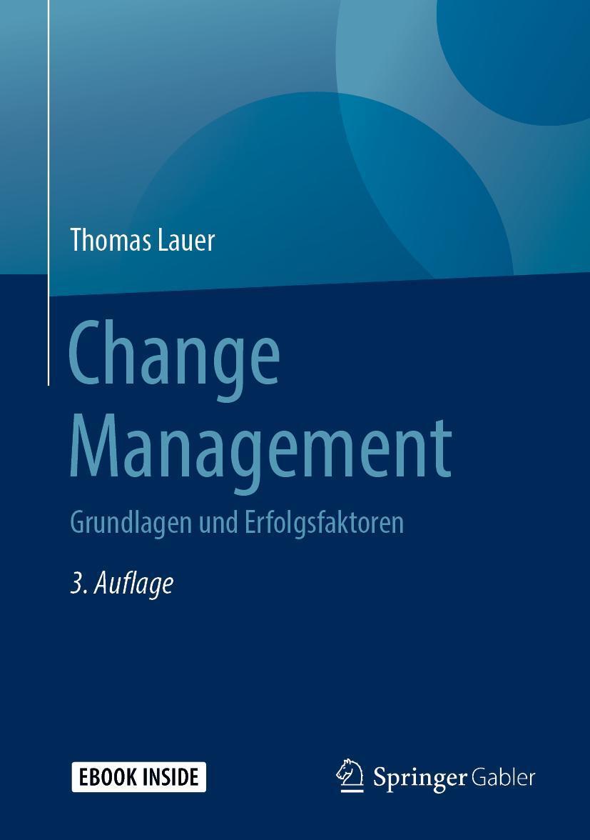 Cover: 9783662591017 | Change Management | Grundlagen und Erfolgsfaktoren | Thomas Lauer