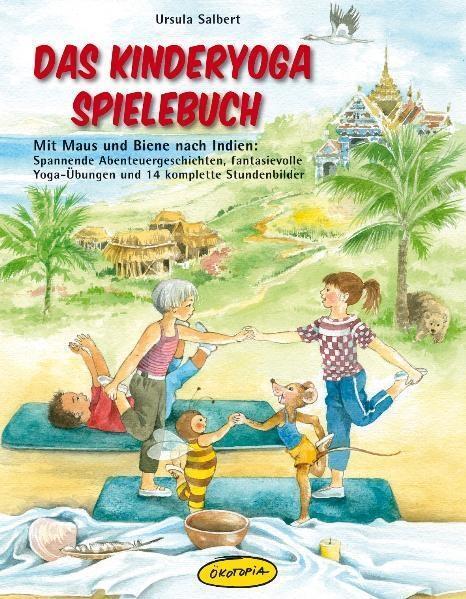 Cover: 9783867021746 | Das Kinderyoga-Spielebuch | Ursula Salbert | Taschenbuch | 136 S.