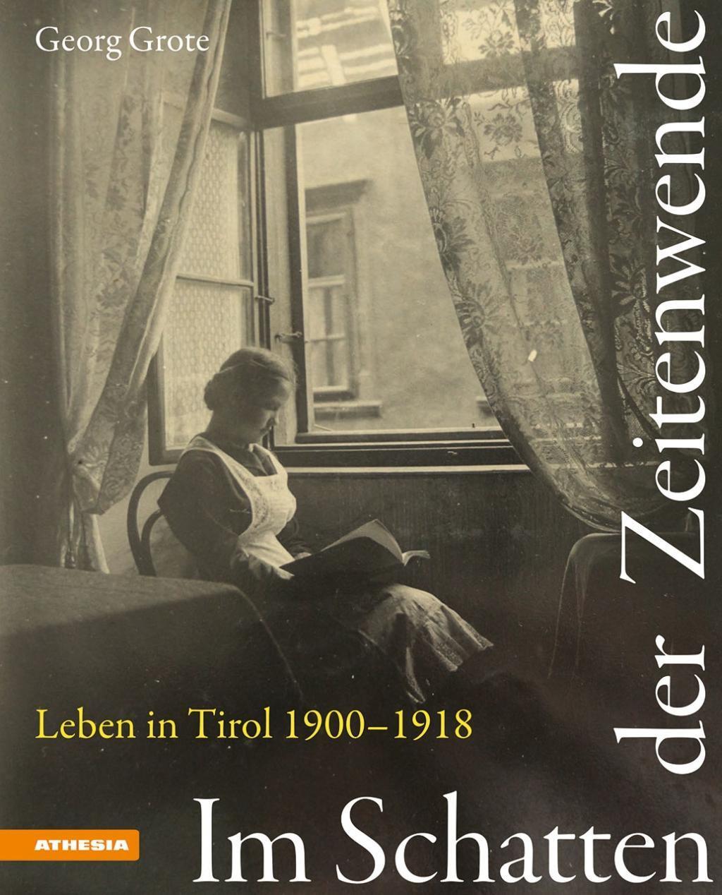 Cover: 9788868394301 | Im Schatten der Zeitenwende | Leben in Tirol 1900-1918 | Georg Grote