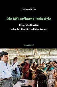 Cover: 9783862414017 | Die Mikrofinanz-Industrie | Gerhard Klas | Taschenbuch | 320 S. | 2011