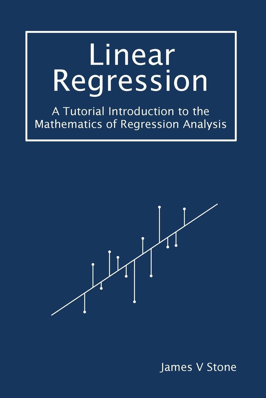 Cover: 9781916279193 | Linear Regression | James V Stone | Taschenbuch | Paperback | Englisch