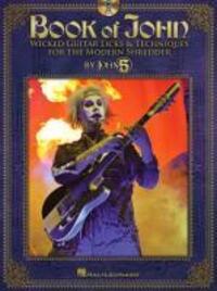 Cover: 9781423492498 | Book of John: Wicked Guitar Licks &amp; Techniques for the Modern...