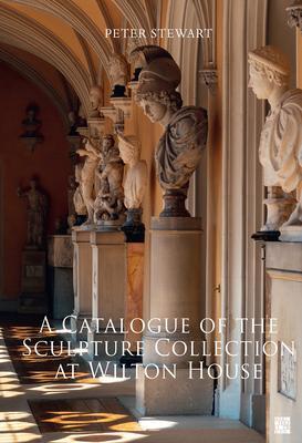Cover: 9781789696554 | A Catalogue of the Sculpture Collection at Wilton House | Stewart