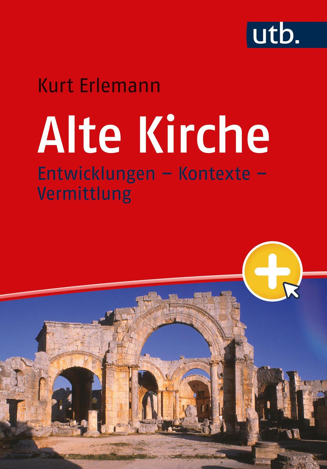 Cover: 9783825261948 | Alte Kirche | Entwicklungen - Kontexte - Vermittlung | Kurt Erlemann