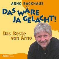 Cover: 9783865062093 | Das wäre ja gelacht! | Arno Backhaus | Audio-CD | 78 Min. | Deutsch