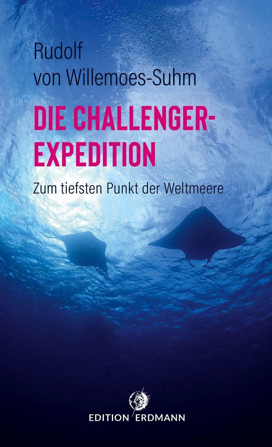 Cover: 9783737400718 | Die Challenger-Expedition | Rudolf von Willemoes-Suhm | Taschenbuch