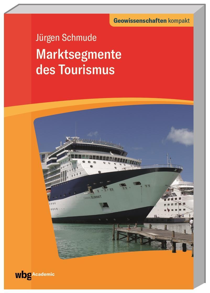 Cover: 9783534272525 | Marktsegmente des Tourismus | Jürgen Schmude | Taschenbuch | 184 S.