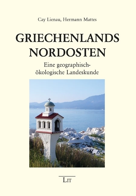Cover: 9783643140838 | Griechenlands Nordosten | Eine geographisch-ökologische Landeskunde