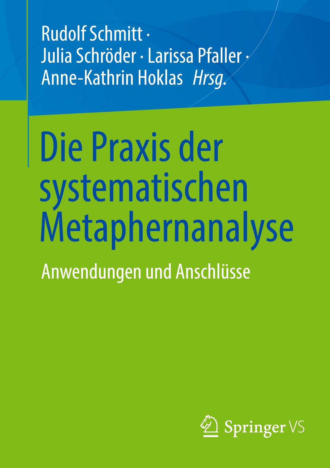 Cover: 9783658361204 | Die Praxis der systematischen Metaphernanalyse | Schmitt (u. a.)