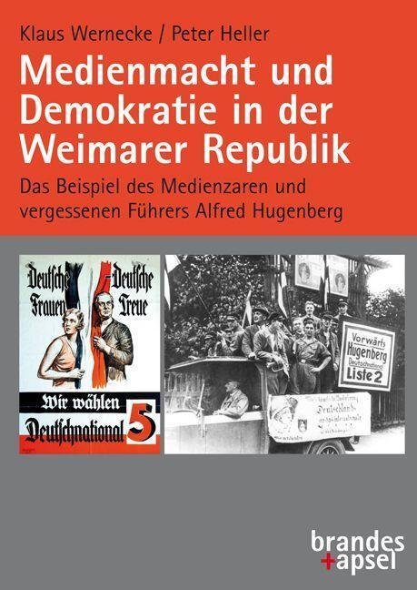 Cover: 9783955583477 | Medienmacht und Demokratie in der Weimarer Republik | Wernecke (u. a.)