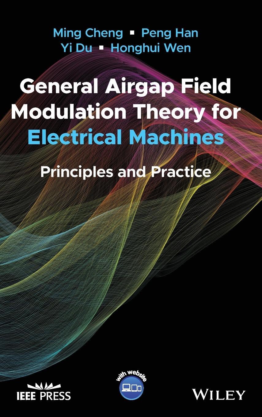 Cover: 9781119900344 | General Airgap Field Modulation Theory for Electrical Machines | Cheng