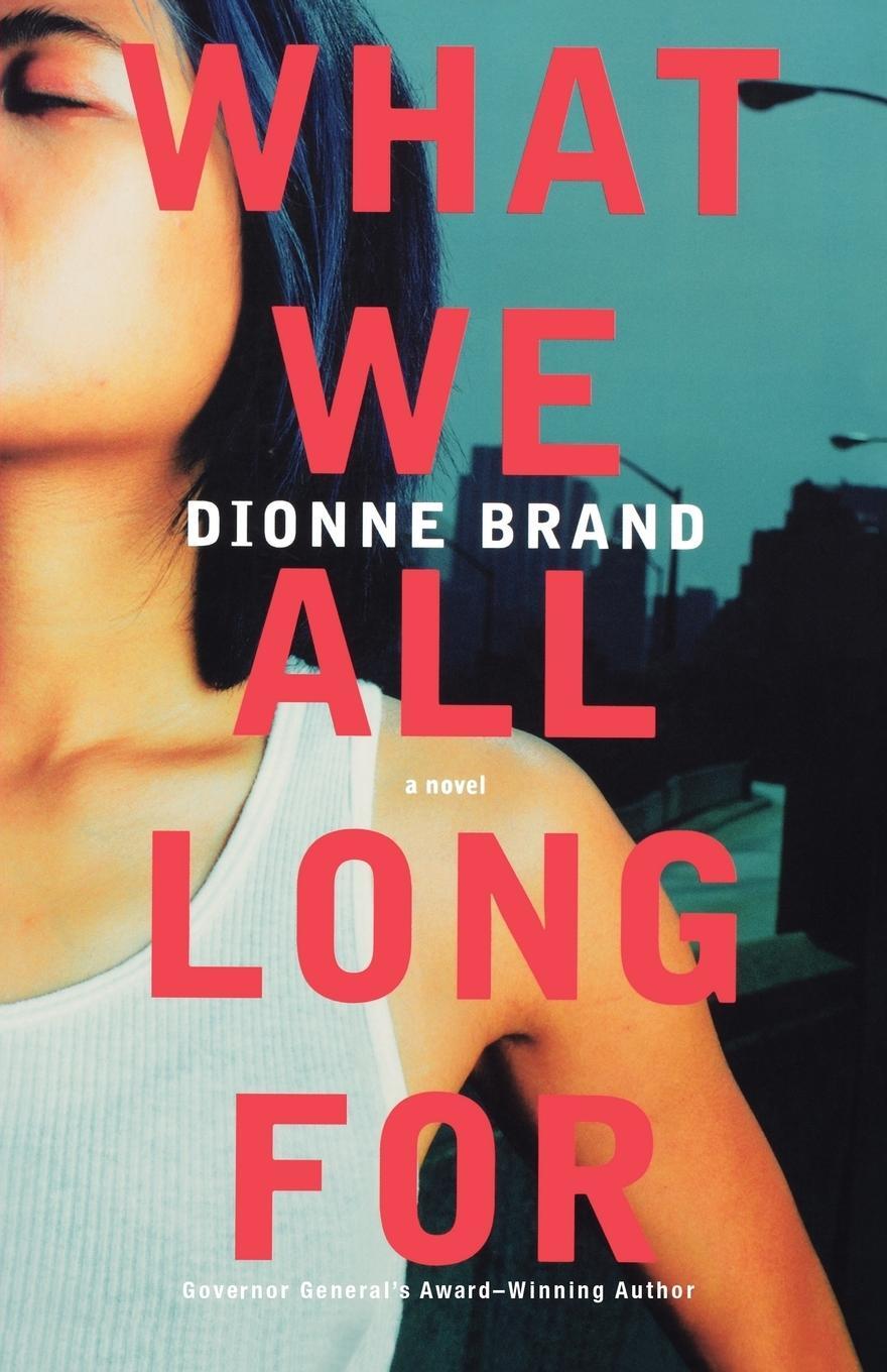 Cover: 9780312377717 | What We All Long for | Dionne Brand | Taschenbuch | Paperback | 2008