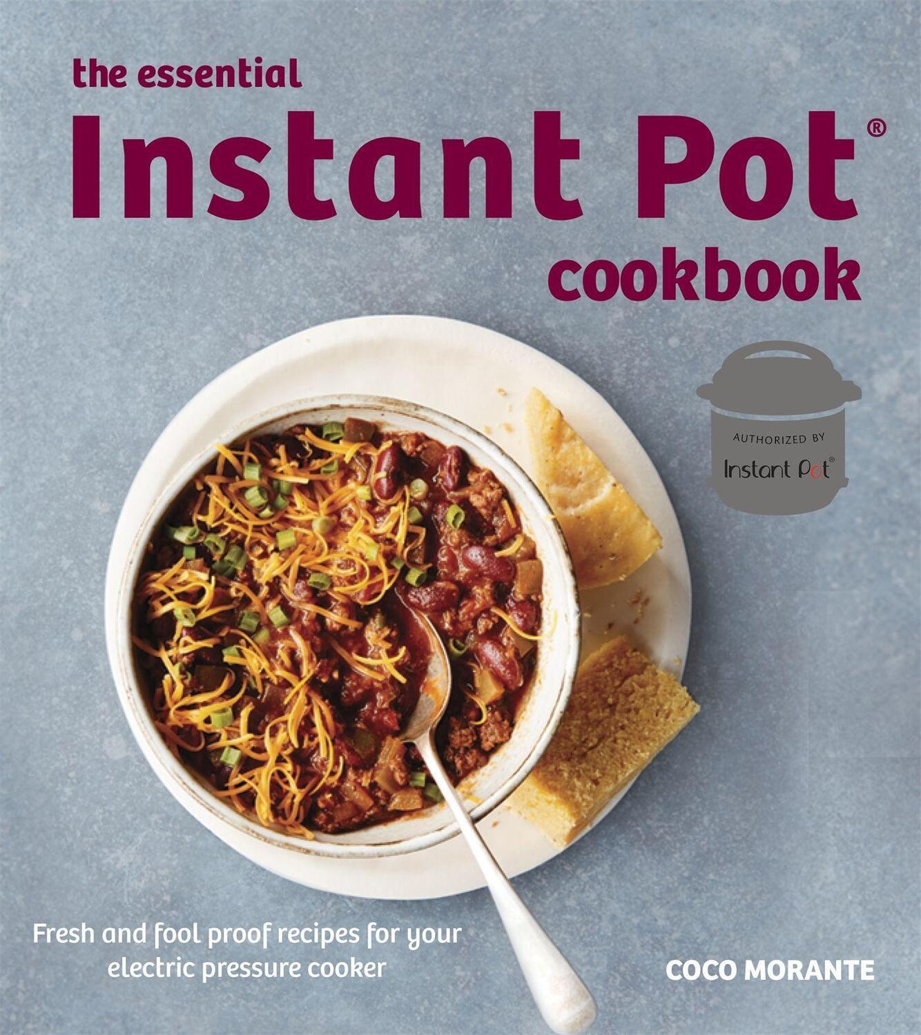 Cover: 9781472142702 | The Essential Instant Pot Cookbook | Coco Morante | Taschenbuch | 2018