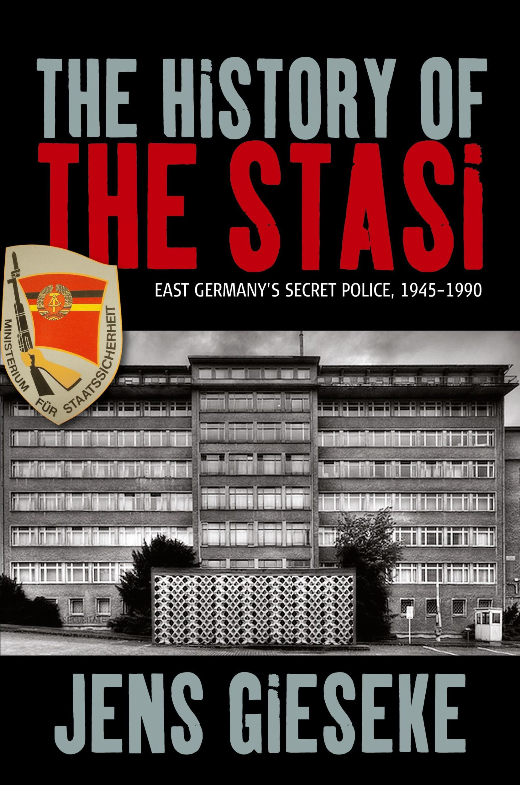 Cover: 9781785330247 | The History of the Stasi | East Germany's Secret Police, 1945-1990