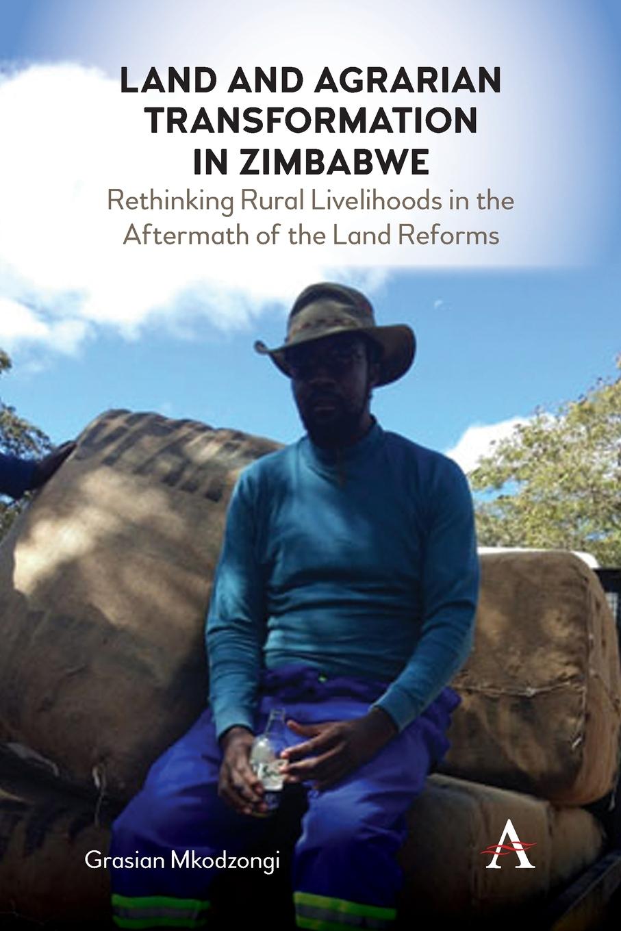 Cover: 9781839985751 | Land and Agrarian Transformation in Zimbabwe | Grasian Mkodzongi