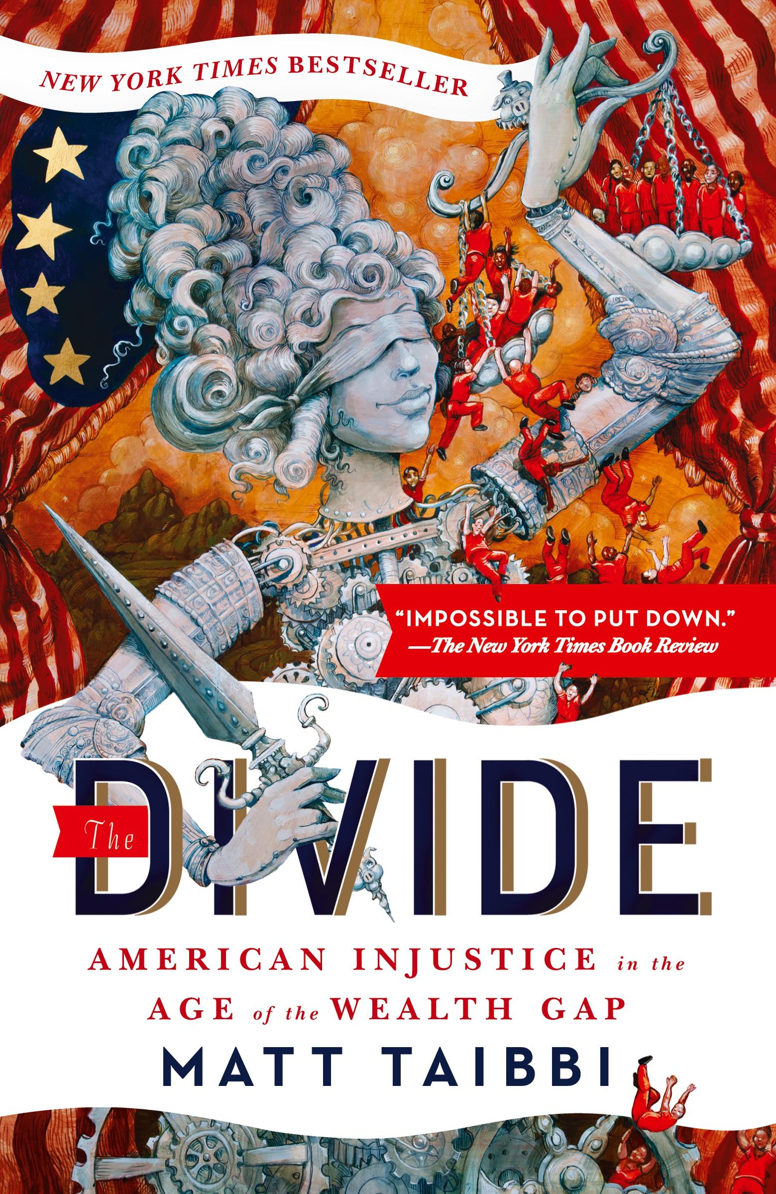 Cover: 9780812983630 | The Divide | American Injustice in the Age of the Wealth Gap | Taibbi