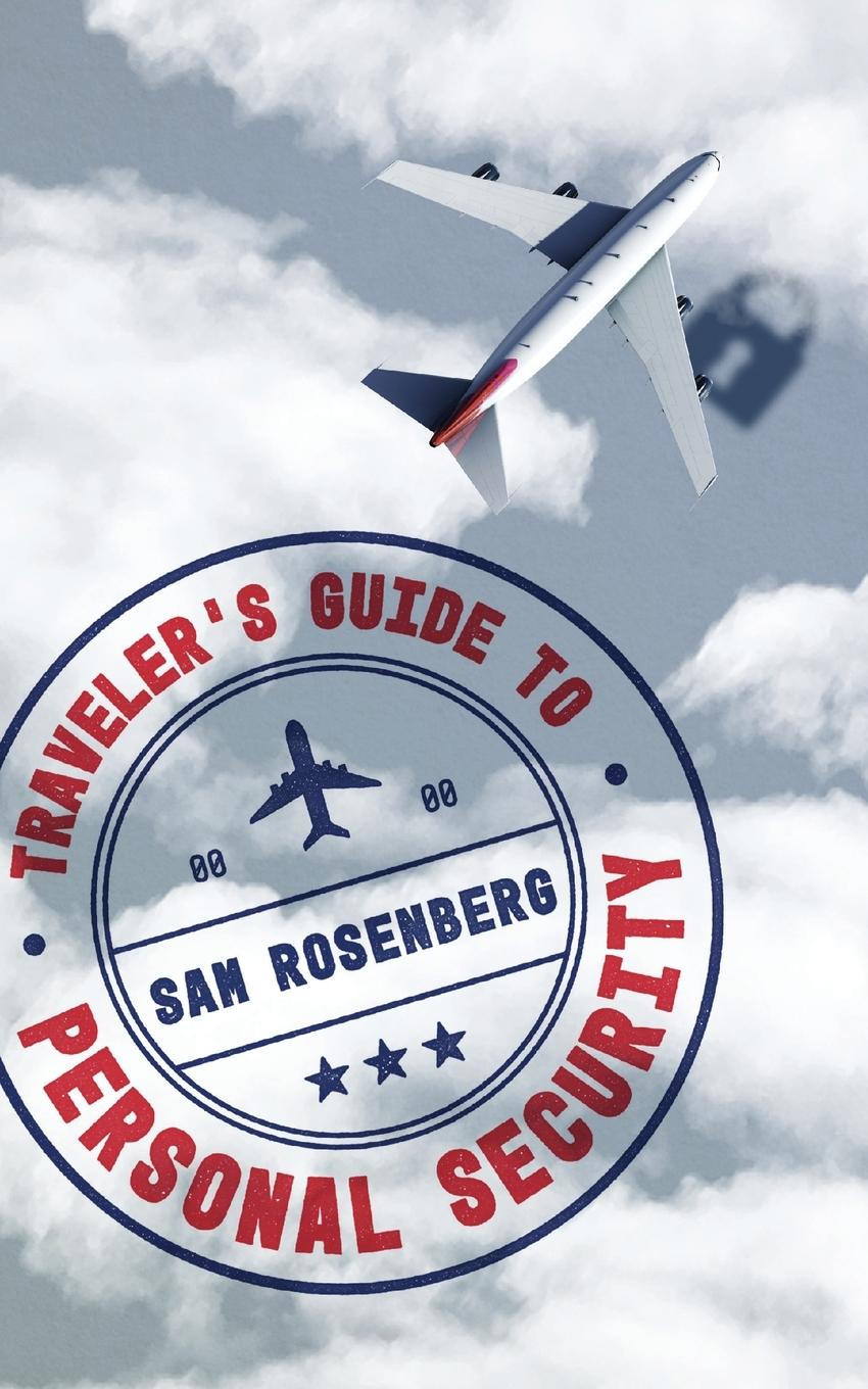 Cover: 9781736537305 | Traveler's Guide to Personal Security | Sam Rosenberg | Taschenbuch