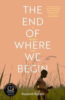 Cover: 9781785633713 | The End of Where We Begin: A Refugee Story | Rosalind Russell | Buch