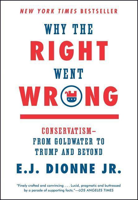 Cover: 9781476763804 | Why the Right Went Wrong | E J Dionne | Taschenbuch | Englisch | 2016