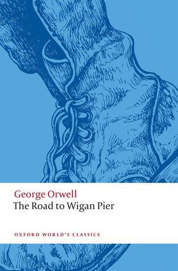 Cover: 9780198850908 | The Road to Wigan Pier | George Orwell | Taschenbuch | Englisch | 2021