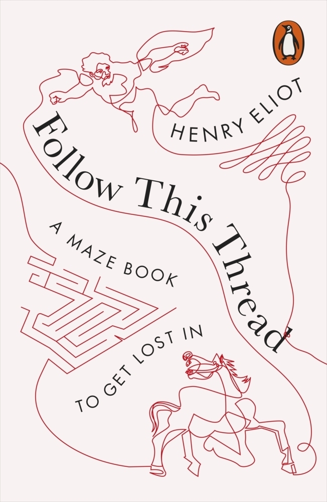 Cover: 9780141985251 | Follow This Thread | A Maze Book to Get Lost In | Henry Eliot | Buch