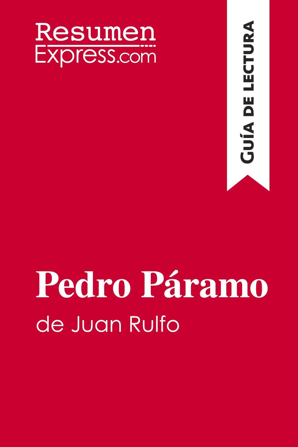 Cover: 9782806292407 | Pedro Páramo de Juan Rulfo (Guía de lectura) | Resumenexpress | Buch