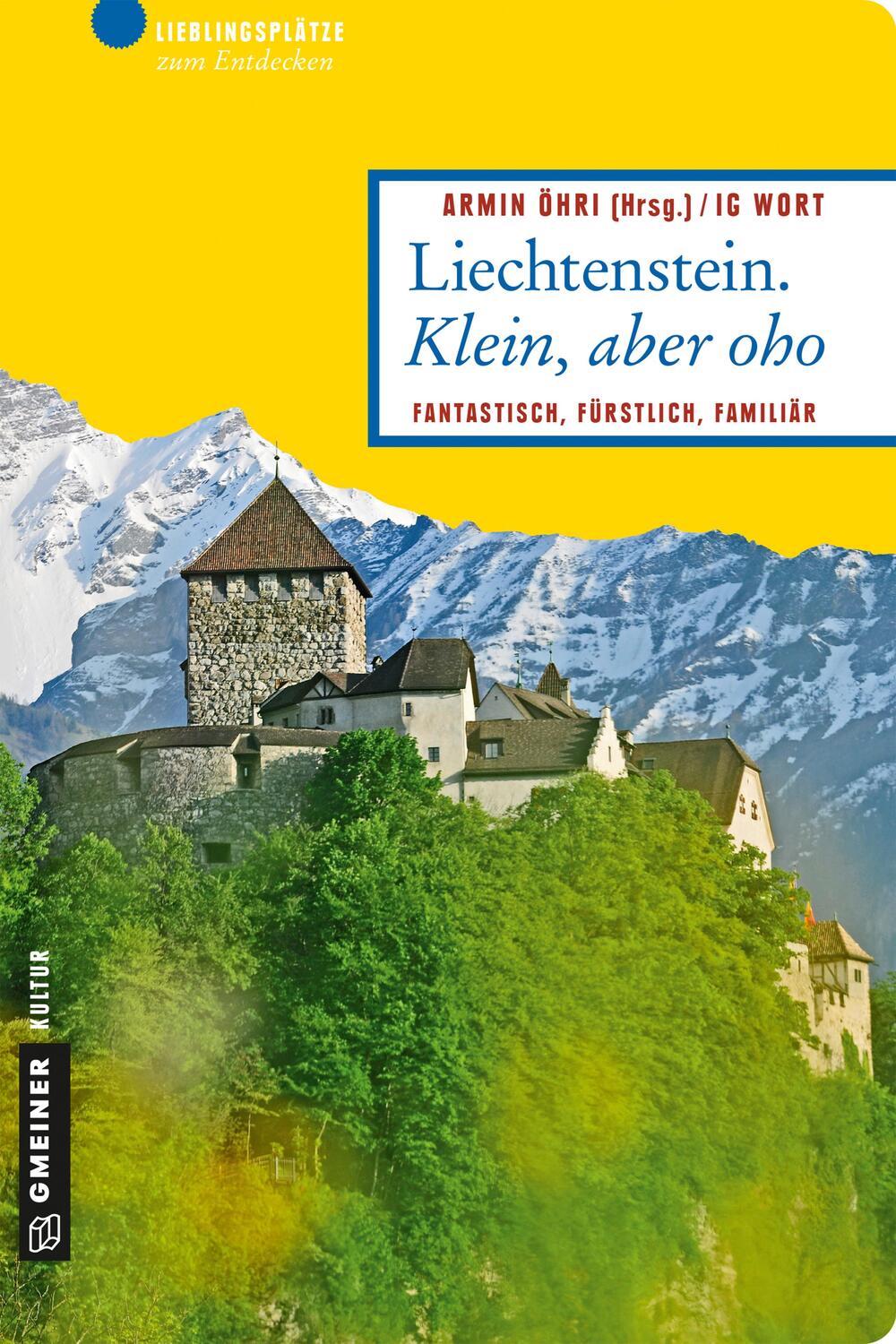Cover: 9783839219867 | Liechtenstein. Klein, aber oho | Fantastisch, fürstlich, familiär